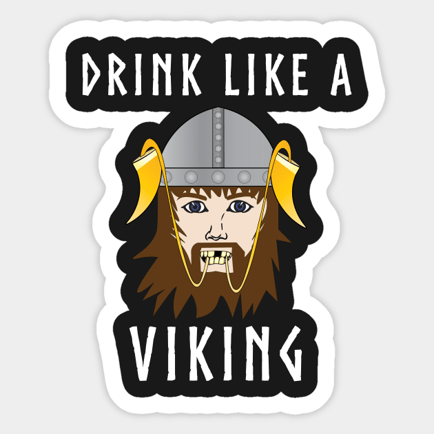 Drink Like a Viking Funny Drinking Horn t-shirt Sticker by vikki182@hotmail.co.uk